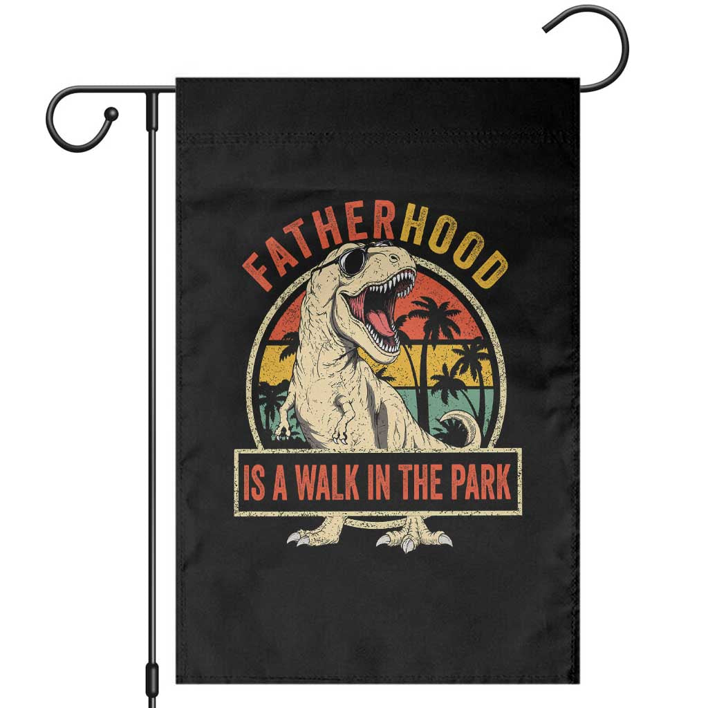 Fatherhood Is A Walk In The Park Dinosaur Dad Garden Flag TS11 Black Print Your Wear