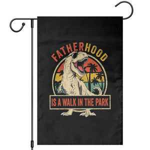 Fatherhood Is A Walk In The Park Dinosaur Dad Garden Flag TS11 Black Print Your Wear