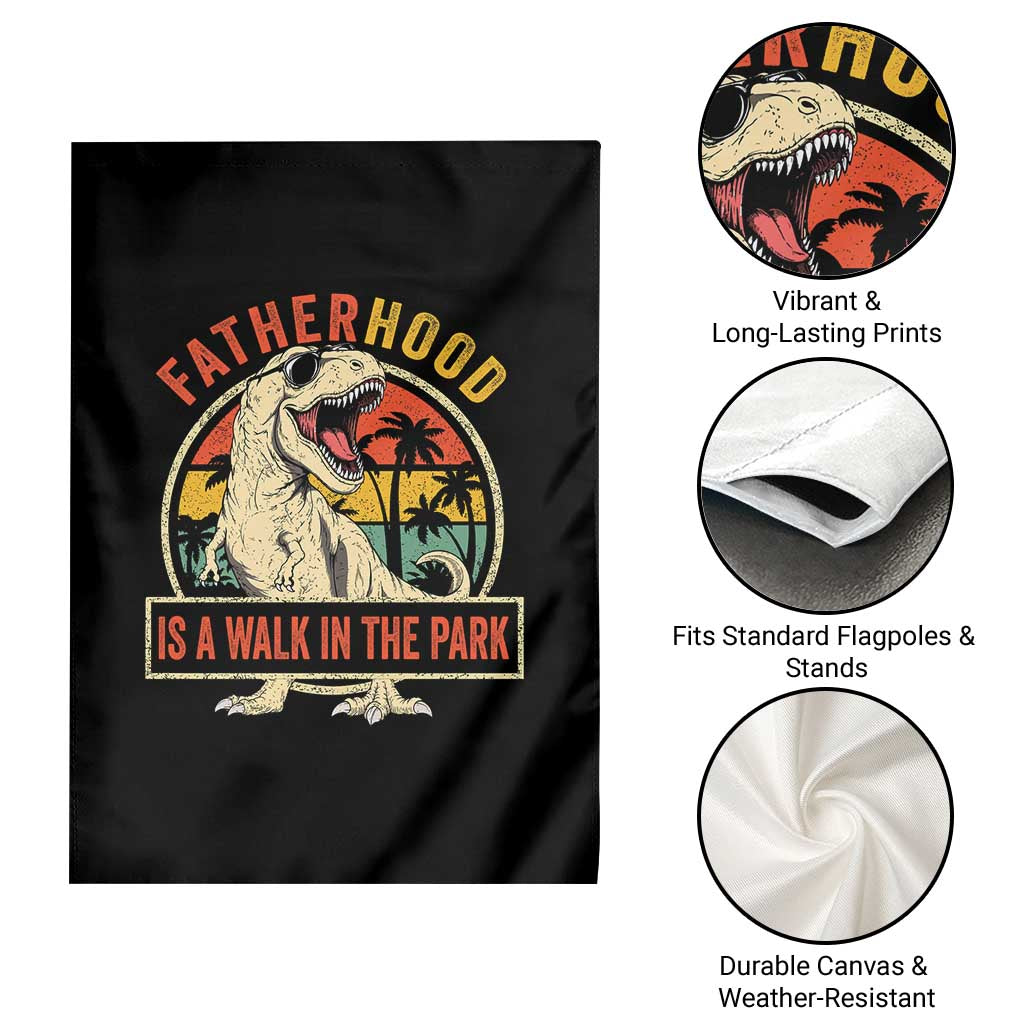 Fatherhood Is A Walk In The Park Dinosaur Dad Garden Flag TS11 Print Your Wear
