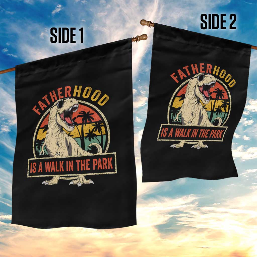 Fatherhood Is A Walk In The Park Dinosaur Dad Garden Flag TS11 Print Your Wear