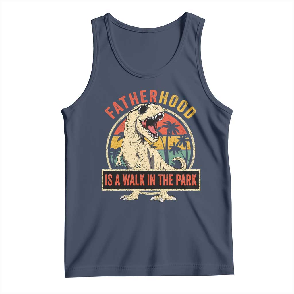 Fatherhood Is A Walk In The Park Dinosaur Dad Tank Top TS11 Navy Print Your Wear