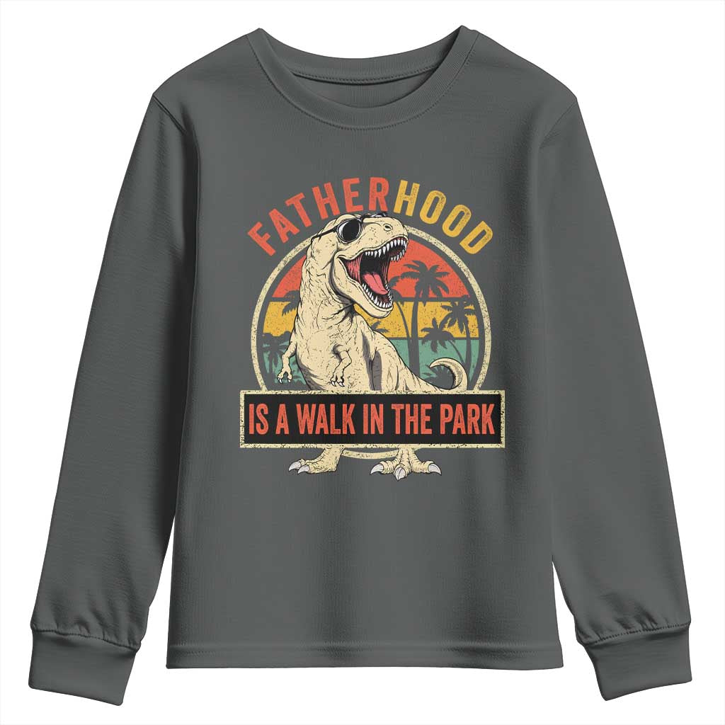 Fatherhood Is A Walk In The Park Dinosaur Dad Youth Sweatshirt TS11 Dark Heather Print Your Wear