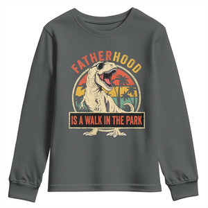 Fatherhood Is A Walk In The Park Dinosaur Dad Youth Sweatshirt TS11 Dark Heather Print Your Wear