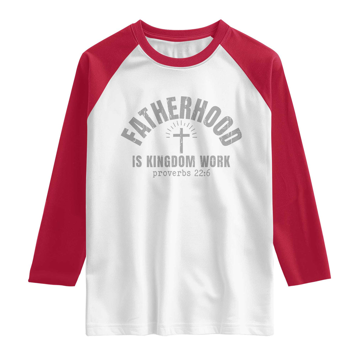 Fatherhood Is Kingdom Work Raglan Shirt Christian Dad Father's Day TS11 White Red Print Your Wear