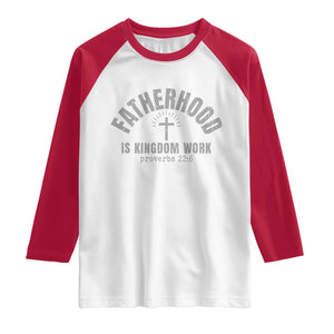 Fatherhood Is Kingdom Work Raglan Shirt Christian Dad Father's Day TS11 White Red Print Your Wear
