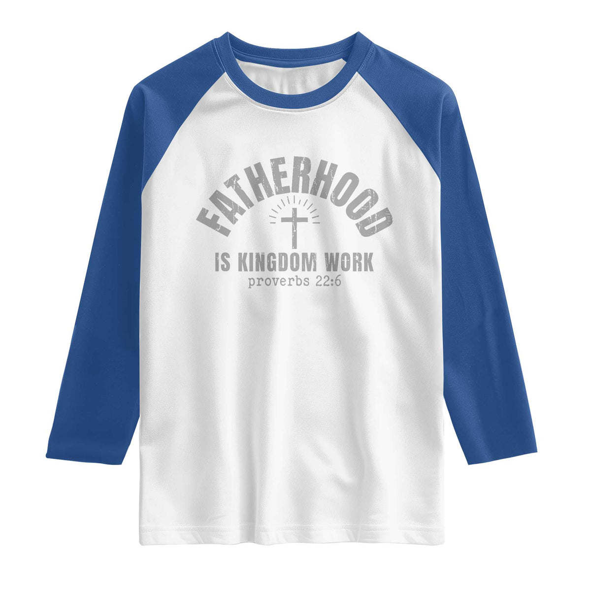 Fatherhood Is Kingdom Work Raglan Shirt Christian Dad Father's Day TS11 White Royal Print Your Wear