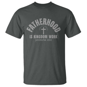 Fatherhood Is Kingdom Work T Shirt Christian Dad Father's Day TS11 Dark Heather Print Your Wear