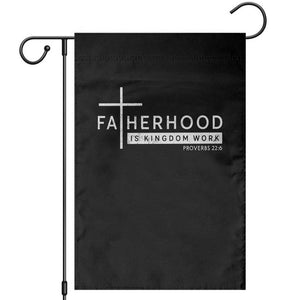 Fatherhood Is Kingdom Work Garden Flag Christian Dad TS11 Black Print Your Wear