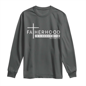 Fatherhood Is Kingdom Work Long Sleeve Shirt Christian Dad TS11 Dark Heather Print Your Wear