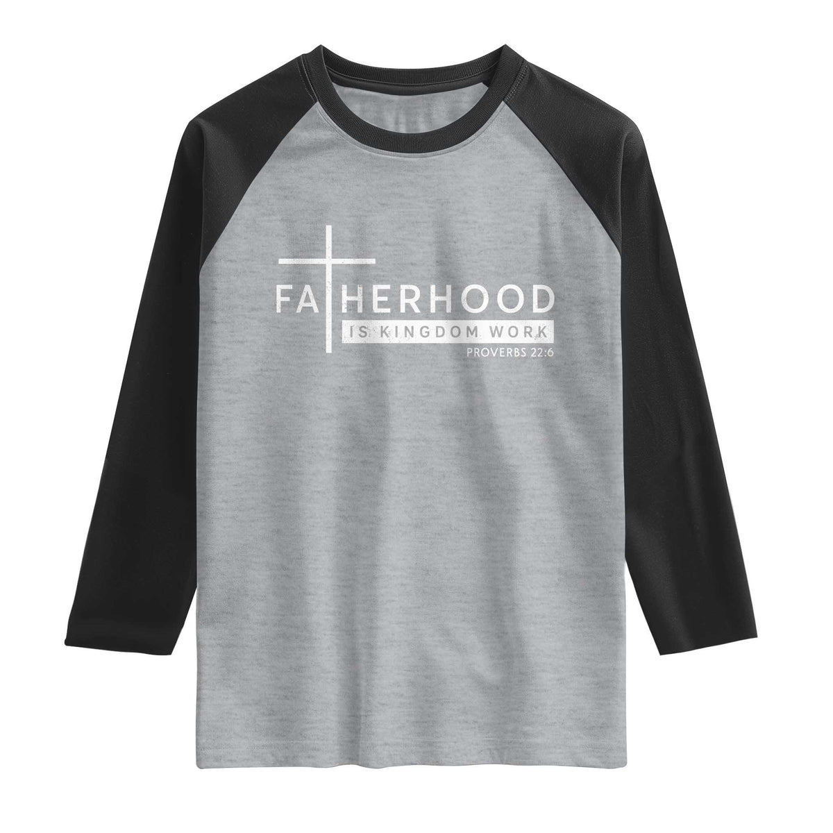 Fatherhood Is Kingdom Work Raglan Shirt Christian Dad TS11 Heather Gray Black Print Your Wear