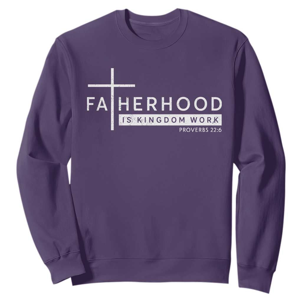 Fatherhood Is Kingdom Work Sweatshirt Christian Dad TS11 Purple Print Your Wear