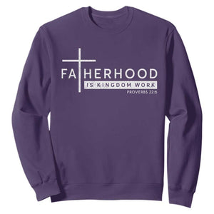 Fatherhood Is Kingdom Work Sweatshirt Christian Dad TS11 Purple Print Your Wear