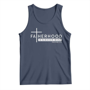 Fatherhood Is Kingdom Work Tank Top Christian Dad TS11 Navy Print Your Wear