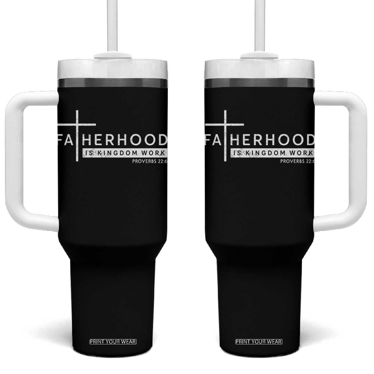 Fatherhood Is Kingdom Work Tumbler With Handle Christian Dad TS11 One Size: 40 oz Black Print Your Wear