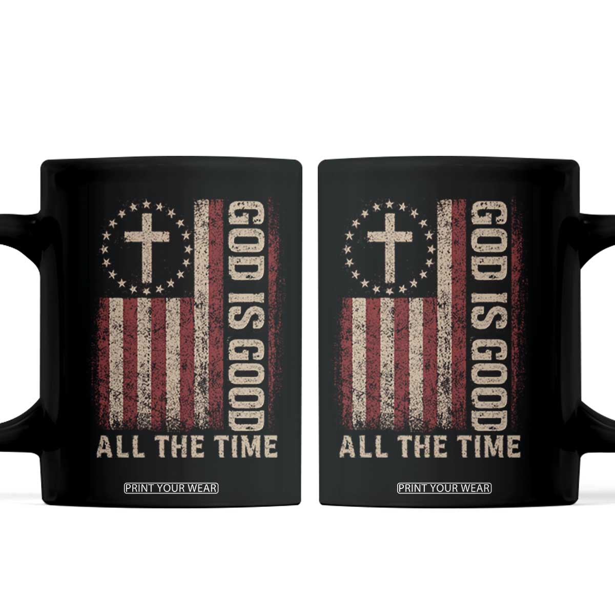 God Is Good All The Time Jesus Coffee Mug Christian American Flag