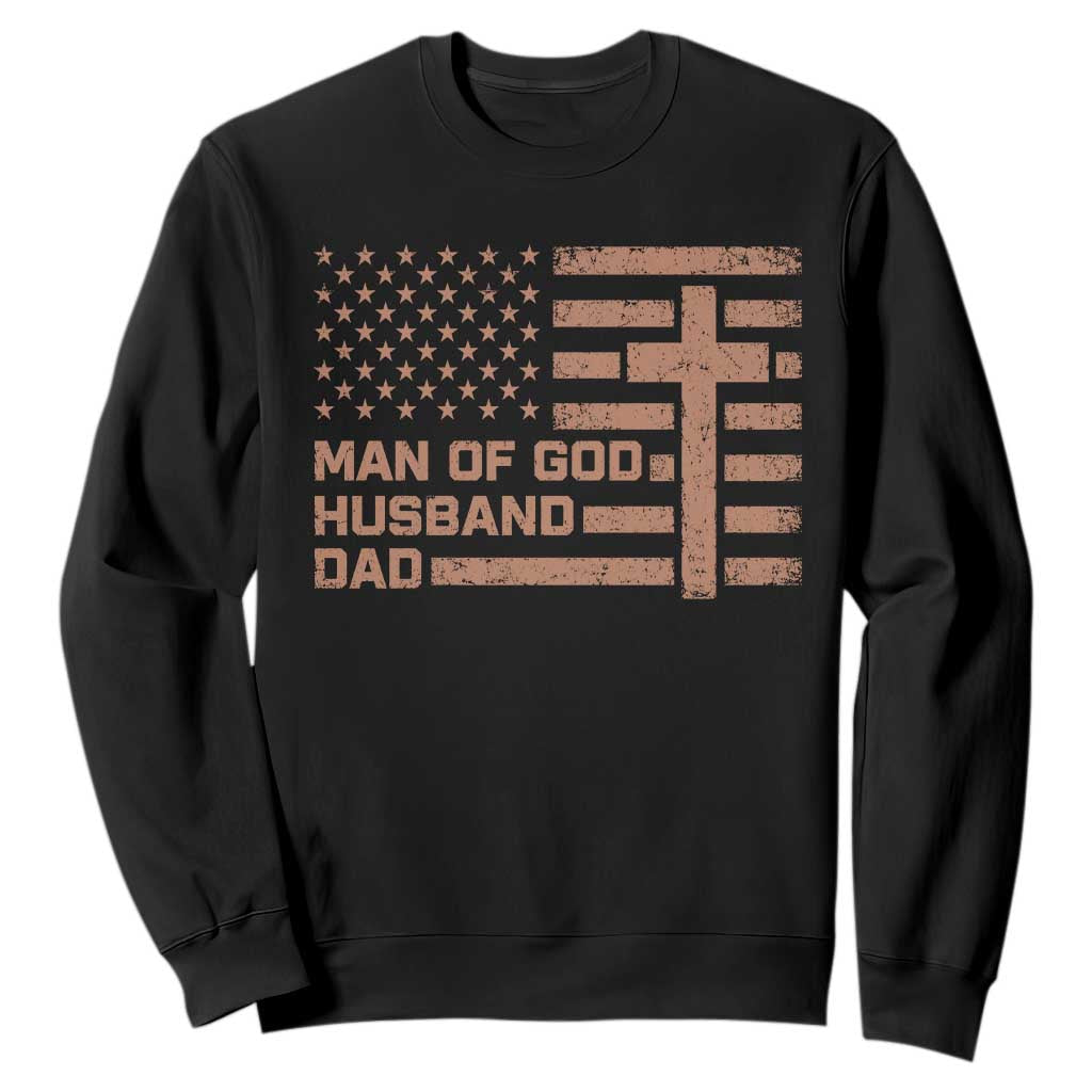 Man of God Husband Dad Christian Dad Father's Day Sweatshirt Vintage American Flag TS11 Black Print Your Wear