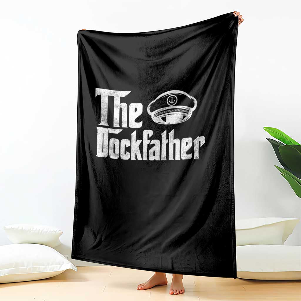 The Dockfather Throw Blanket Funny Boat Captain Dad Boating Humor Father's Day TS11 Print Your Wear