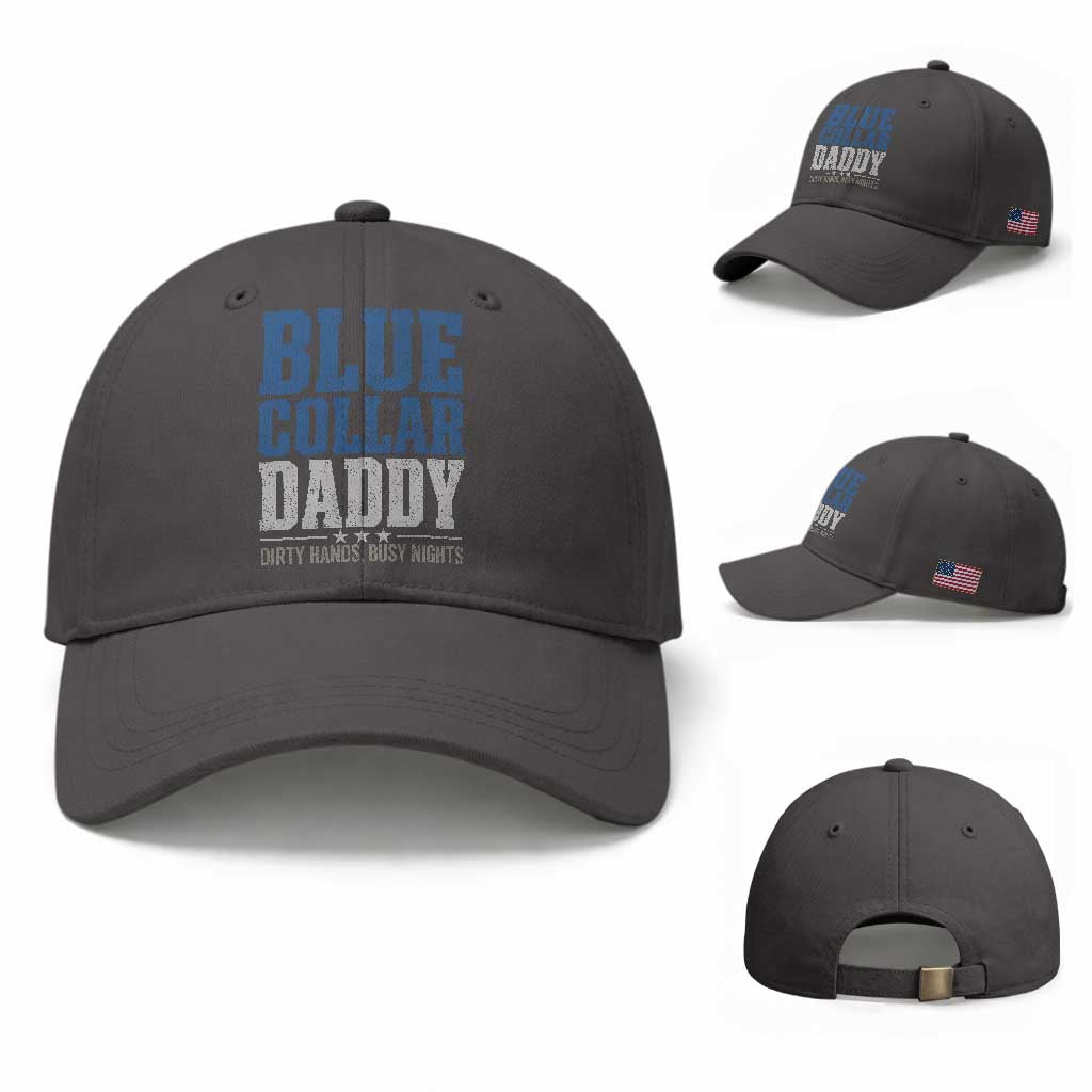 Blue Collar Daddy Dirty Hands Busy Nights Baseball Cap Funny Father's Day Gifts TS11 Baseball Cap Universal Fit Dark Gray Print Your Wear