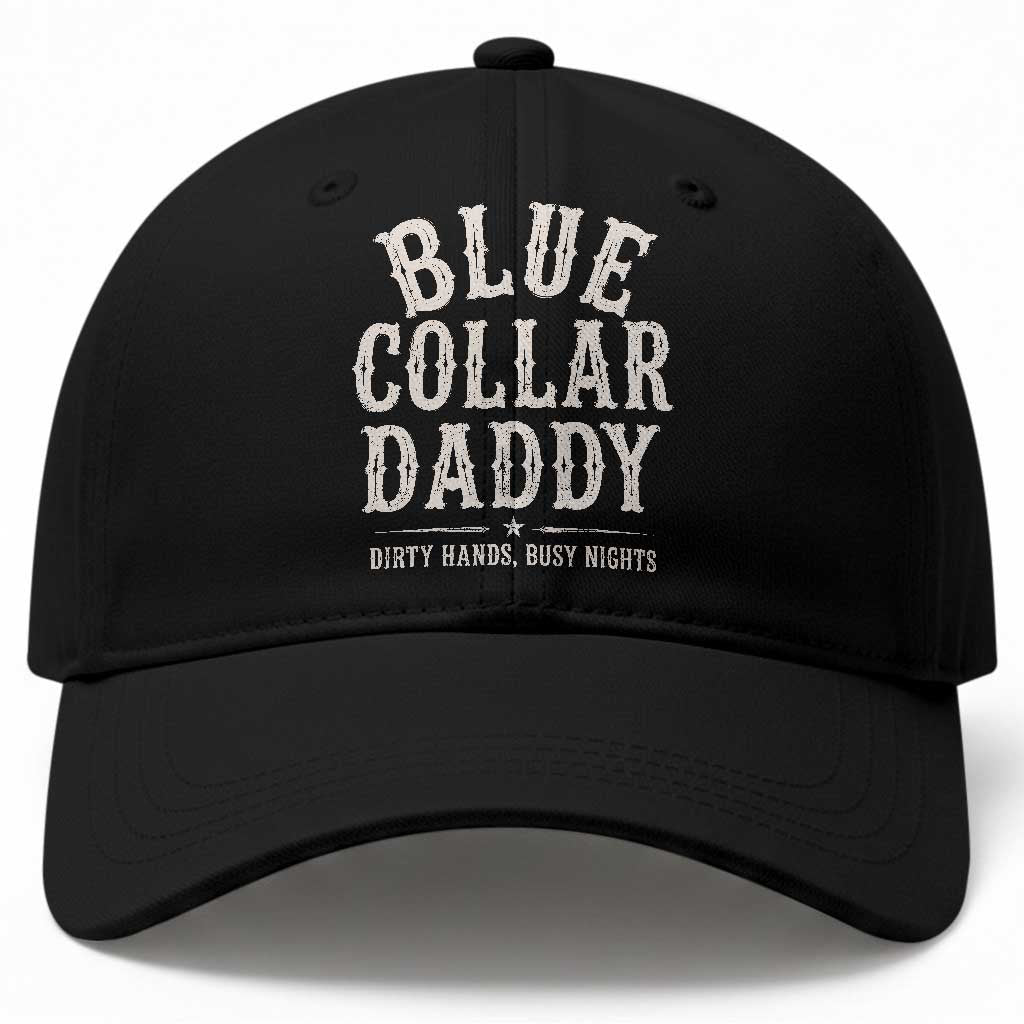 Blue Collar Daddy Dirty Hands Busy Nights Baseball Cap Mechanic Dad Father's Day Gifts TS11 Print Your Wear