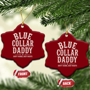 Blue Collar Daddy Dirty Hands Busy Nights Ceramic Ornament Mechanic Dad Father's Day Gifts TS11 Print Your Wear