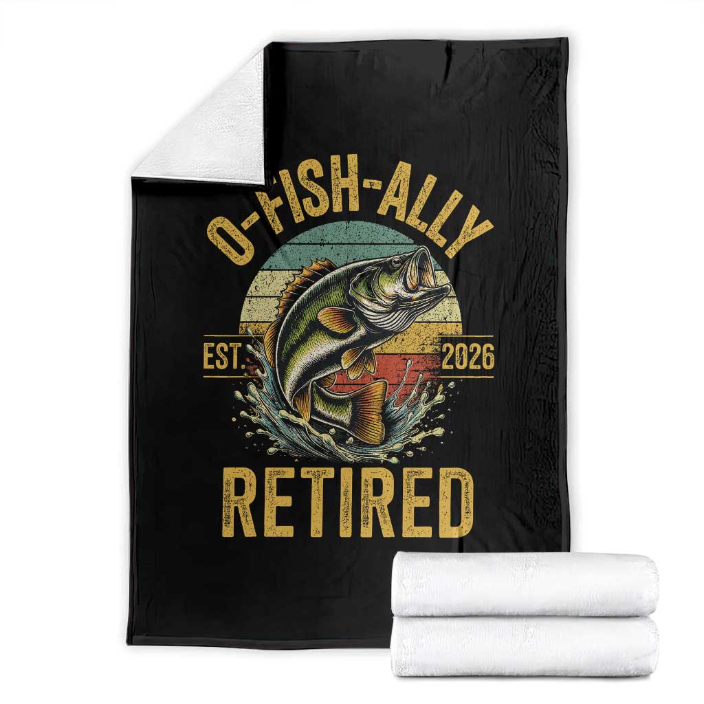 Fishing Retirement Throw Blanket O Fish Ally Retired 2026 Fisherman Gifts TS11 Black Print Your Wear