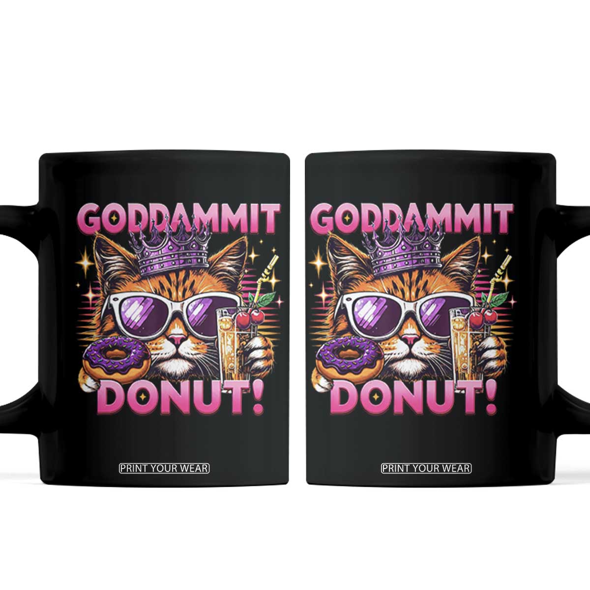 Funny Goddammit Cat Princess Meme Coffee Mug Cartoon Style TS11 Black Print Your Wear