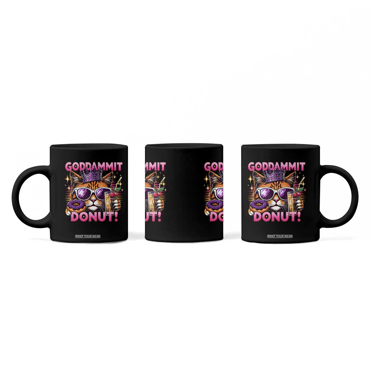 Funny Goddammit Cat Princess Meme Coffee Mug Cartoon Style TS11 Print Your Wear