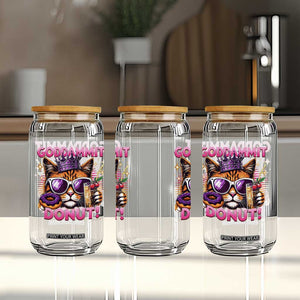 Funny Goddammit Cat Princess Meme Glass Can Cartoon Style TS11 Print Your Wear