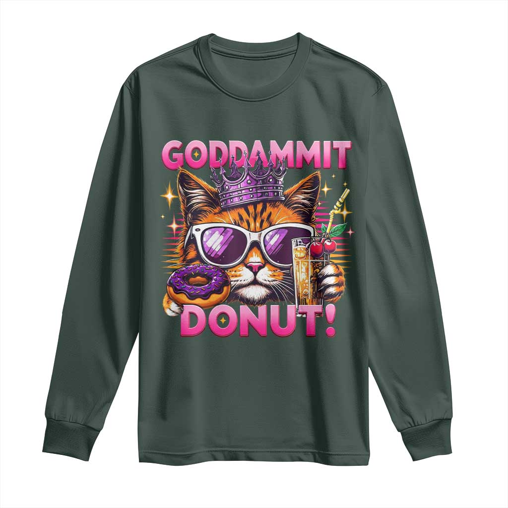 Funny Goddammit Cat Princess Meme Long Sleeve Shirt Cartoon Style TS11 Dark Forest Green Print Your Wear