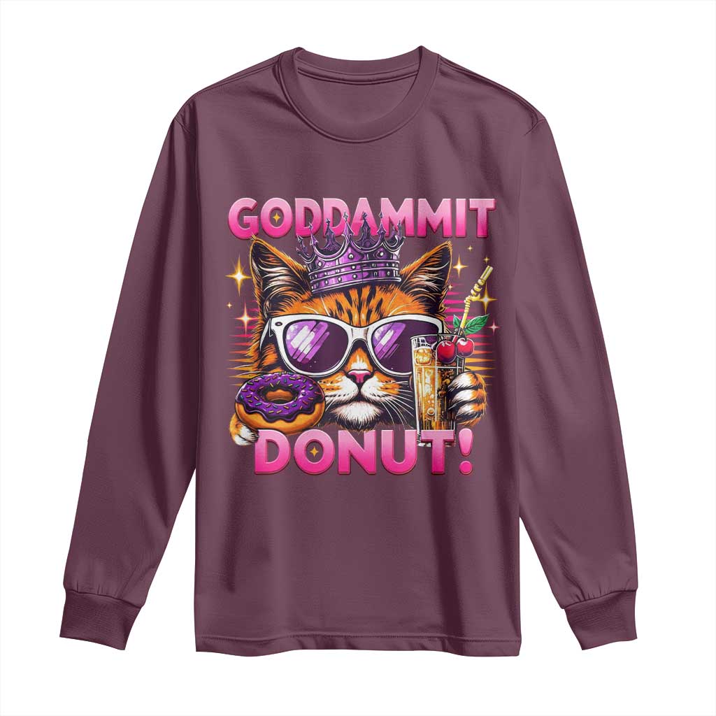 Funny Goddammit Cat Princess Meme Long Sleeve Shirt Cartoon Style TS11 Maroon Print Your Wear