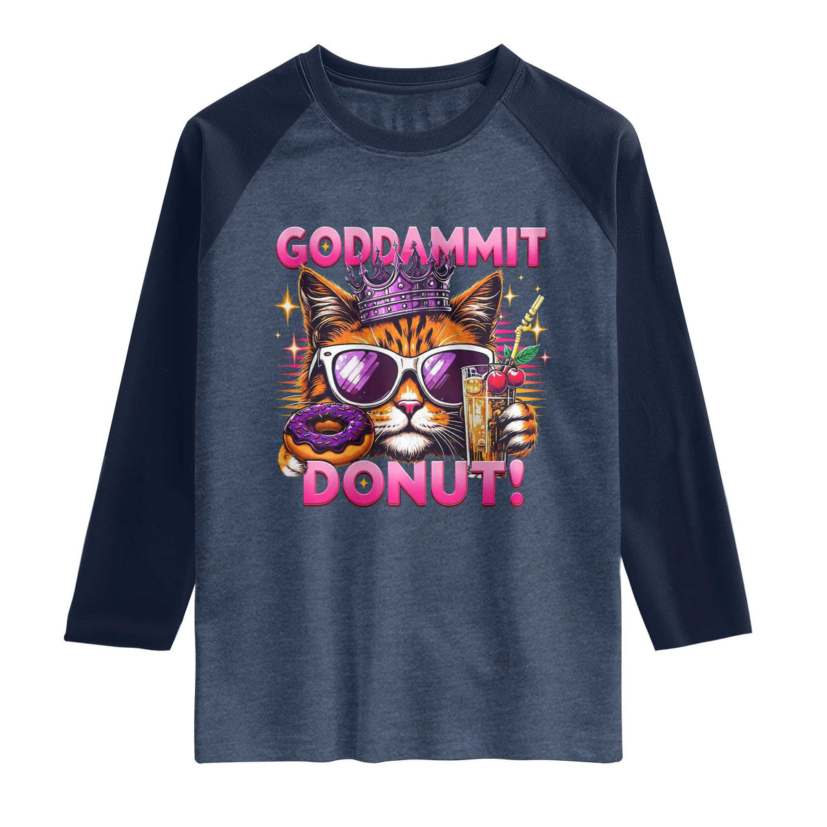 Funny Goddammit Cat Princess Meme Raglan Shirt Cartoon Style TS11 Heather Denim Navy Print Your Wear