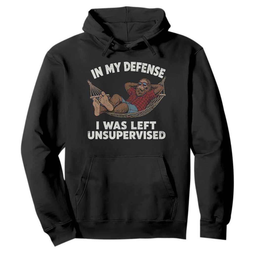 In My Defense I Was Left Unsupervised Funny Bigfoot Hoodie TS11 Black Print Your Wear