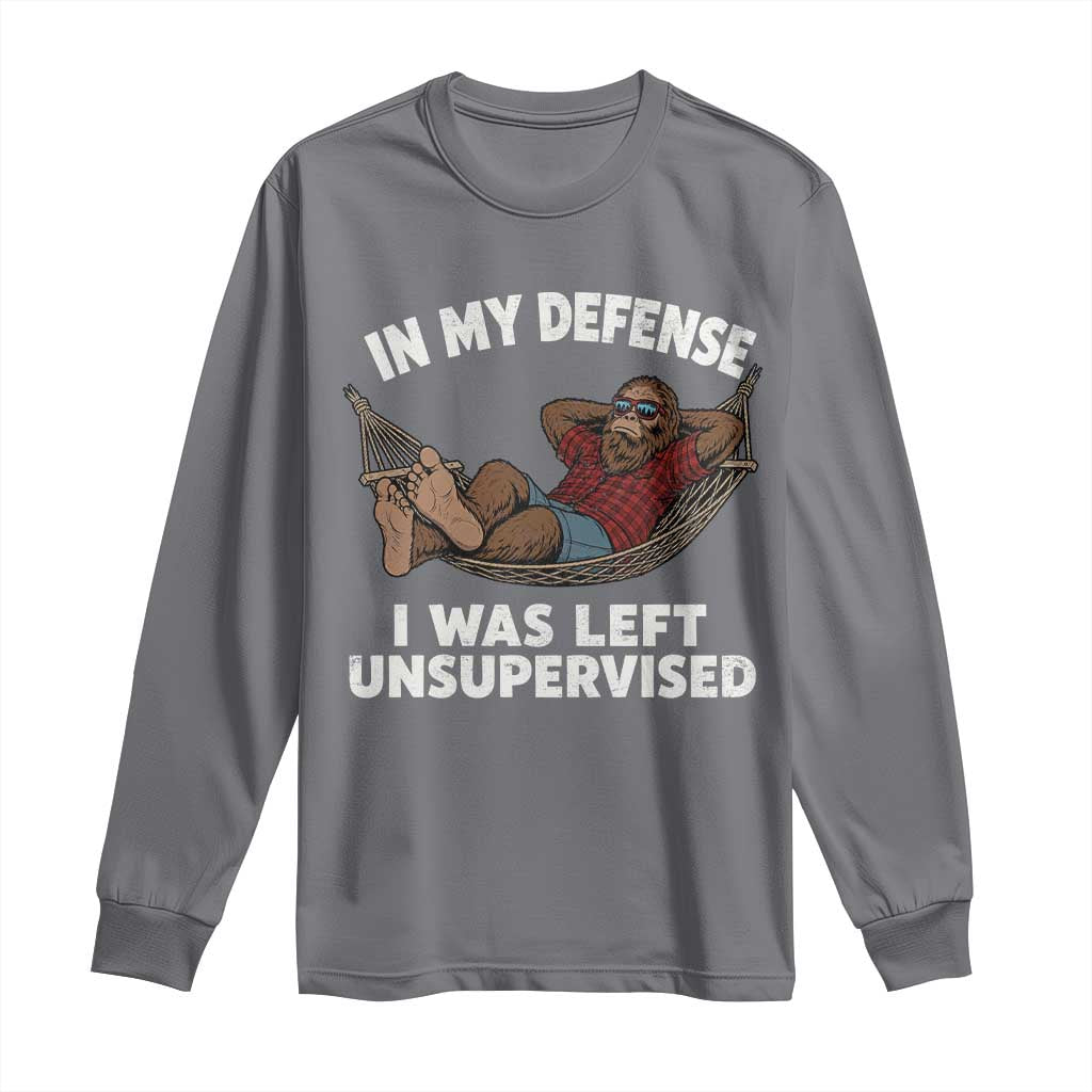 In My Defense I Was Left Unsupervised Funny Bigfoot Long Sleeve Shirt TS11 Charcoal Print Your Wear
