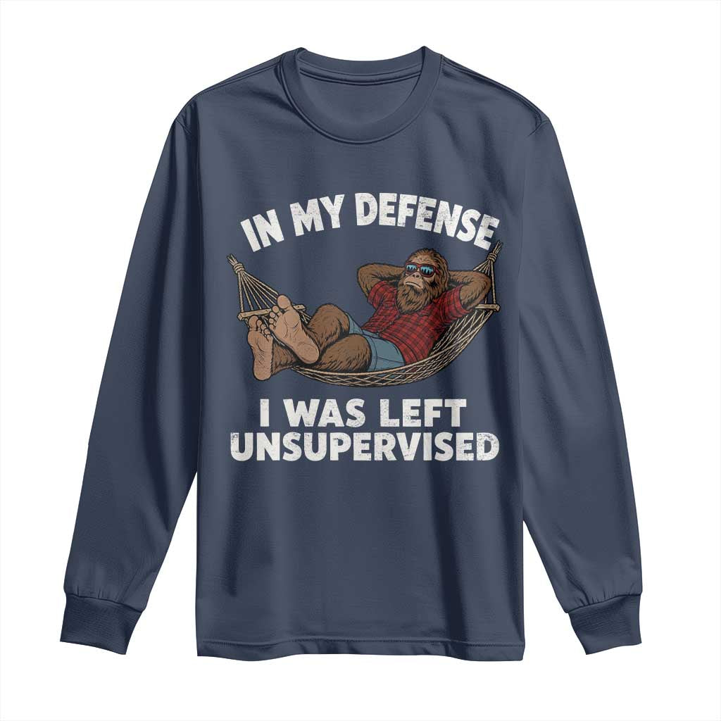 In My Defense I Was Left Unsupervised Funny Bigfoot Long Sleeve Shirt TS11 Navy Print Your Wear