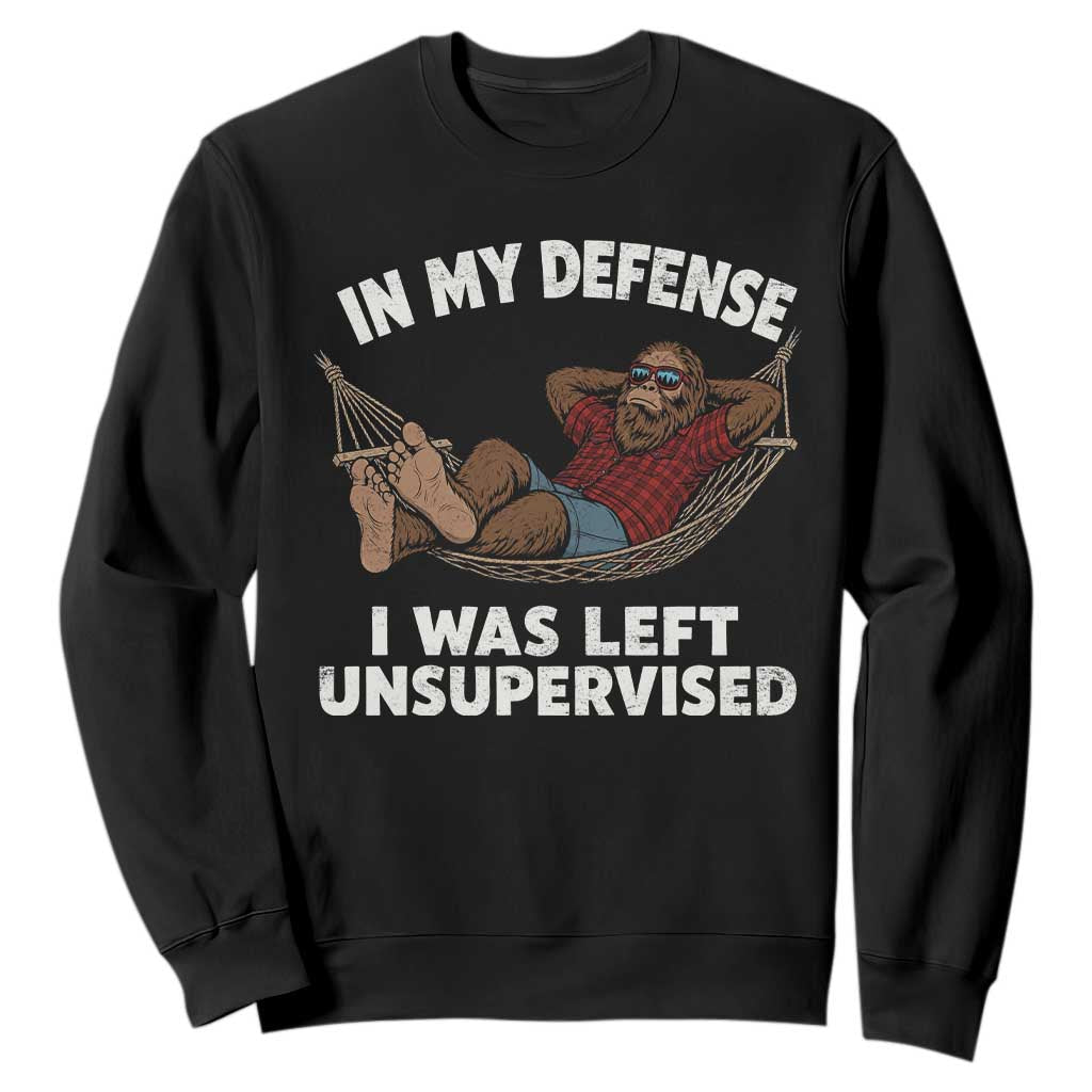 In My Defense I Was Left Unsupervised Funny Bigfoot Sweatshirt TS11 Black Print Your Wear