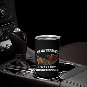 In My Defense I Was Left Unsupervised Funny Bigfoot Tumbler Cup TS11 Print Your Wear