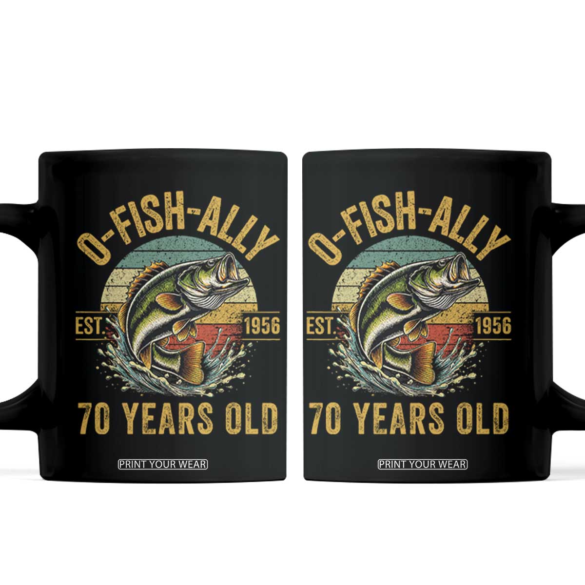 Fishing 70th Birthday Coffee Mug O Fish Ally 70 Years Old Fisherman Gifts TS11 Black Print Your Wear