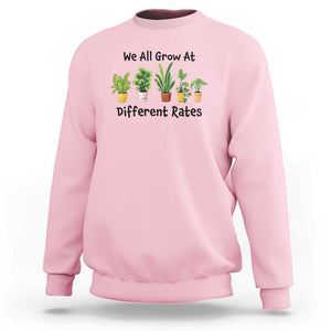 Special Education Teacher Sweatshirt We All Grow At Different Rates Plants TS11 Light Pink Print Your Wear