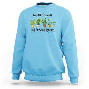 Special Education Teacher Sweatshirt We All Grow At Different Rates Plants TS11 Sky Print Your Wear