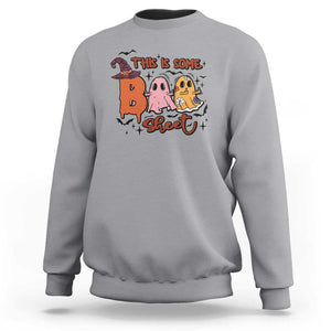 Funny This Is Some Boo Sheet Sweatshirt Halloween Ghost Witch Hat TS11 Sport Gray Print Your Wear