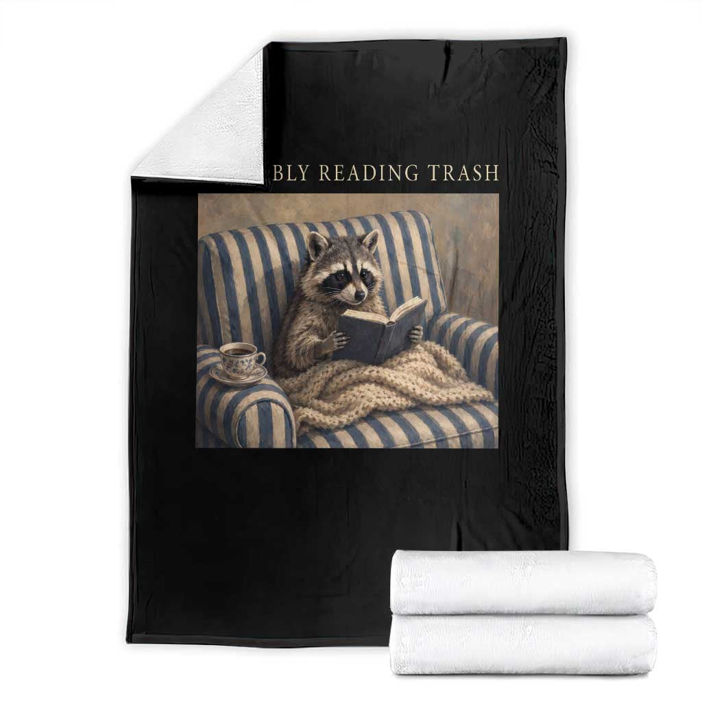 Funny Raccoon Book Lover Throw Blanket Probably Reading Trash Bookworms Teachers TS11 Black Print Your Wear