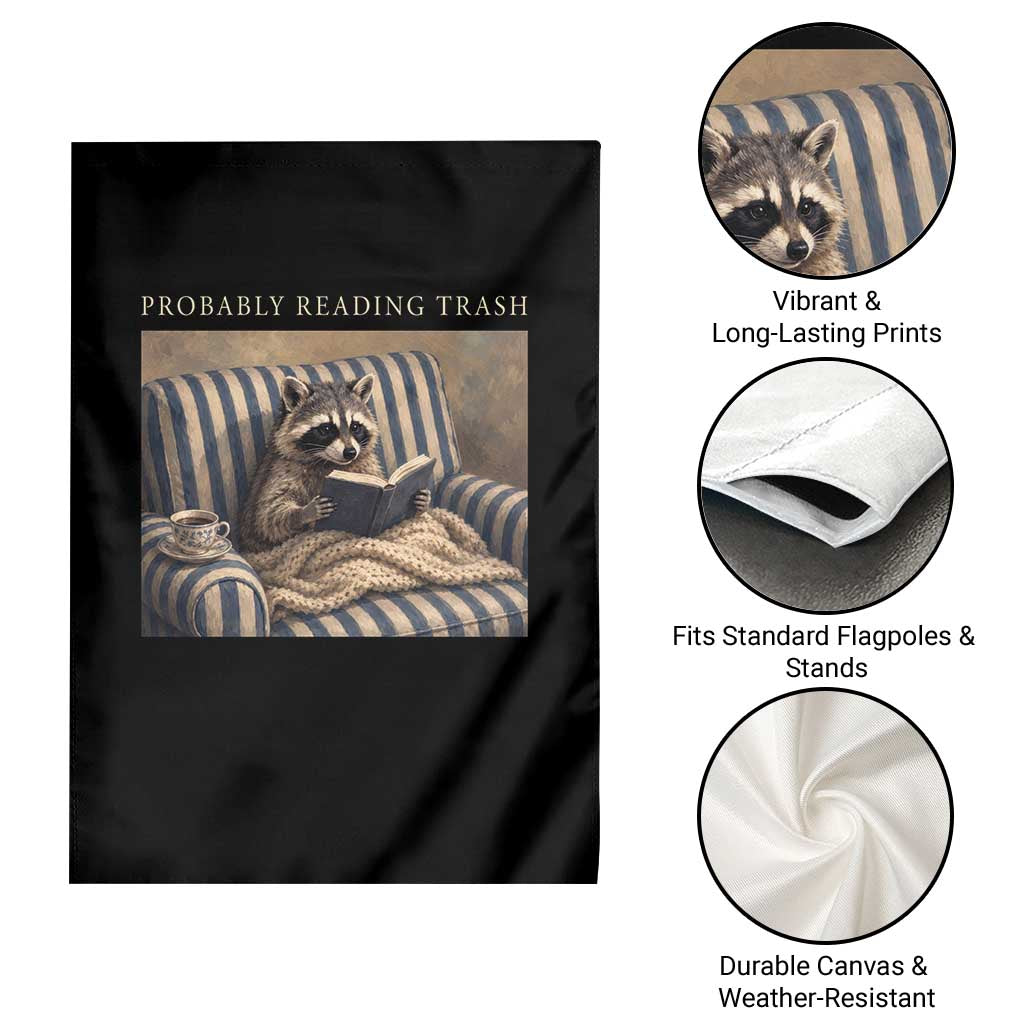 Funny Raccoon Book Lover Garden Flag Probably Reading Trash Bookworms Teachers TS11 Print Your Wear
