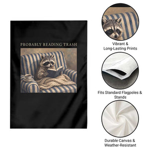 Funny Raccoon Book Lover Garden Flag Probably Reading Trash Bookworms Teachers TS11 Print Your Wear