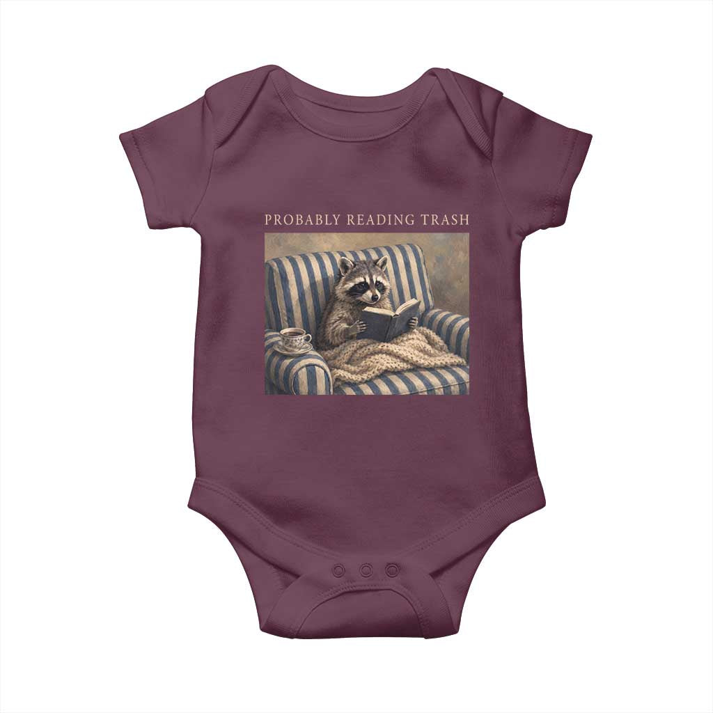 Funny Raccoon Book Lover Baby Onesie Probably Reading Trash Bookworms Teachers TS11 Maroon Print Your Wear