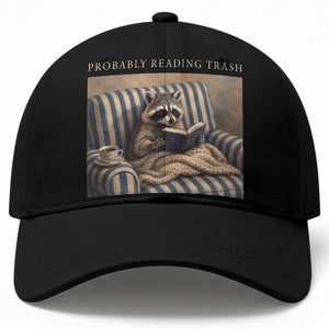Funny Raccoon Book Lover Baseball Cap Probably Reading Trash Bookworms Teachers TS11 Print Your Wear