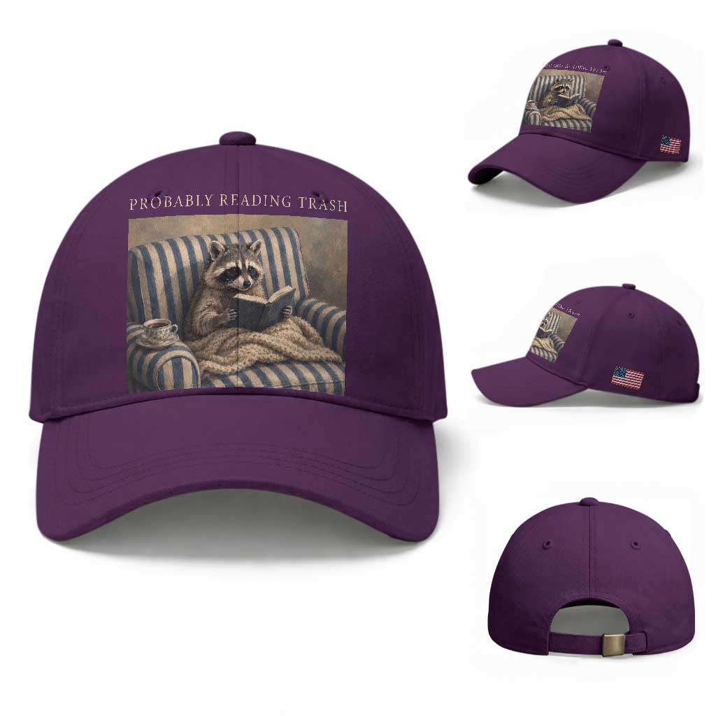 Funny Raccoon Book Lover Baseball Cap Probably Reading Trash Bookworms Teachers TS11 Baseball Cap Universal Fit Purple Print Your Wear