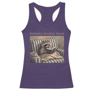 Funny Raccoon Book Lover Racerback Tank Top Probably Reading Trash Bookworms Teachers TS11 Purple Print Your Wear