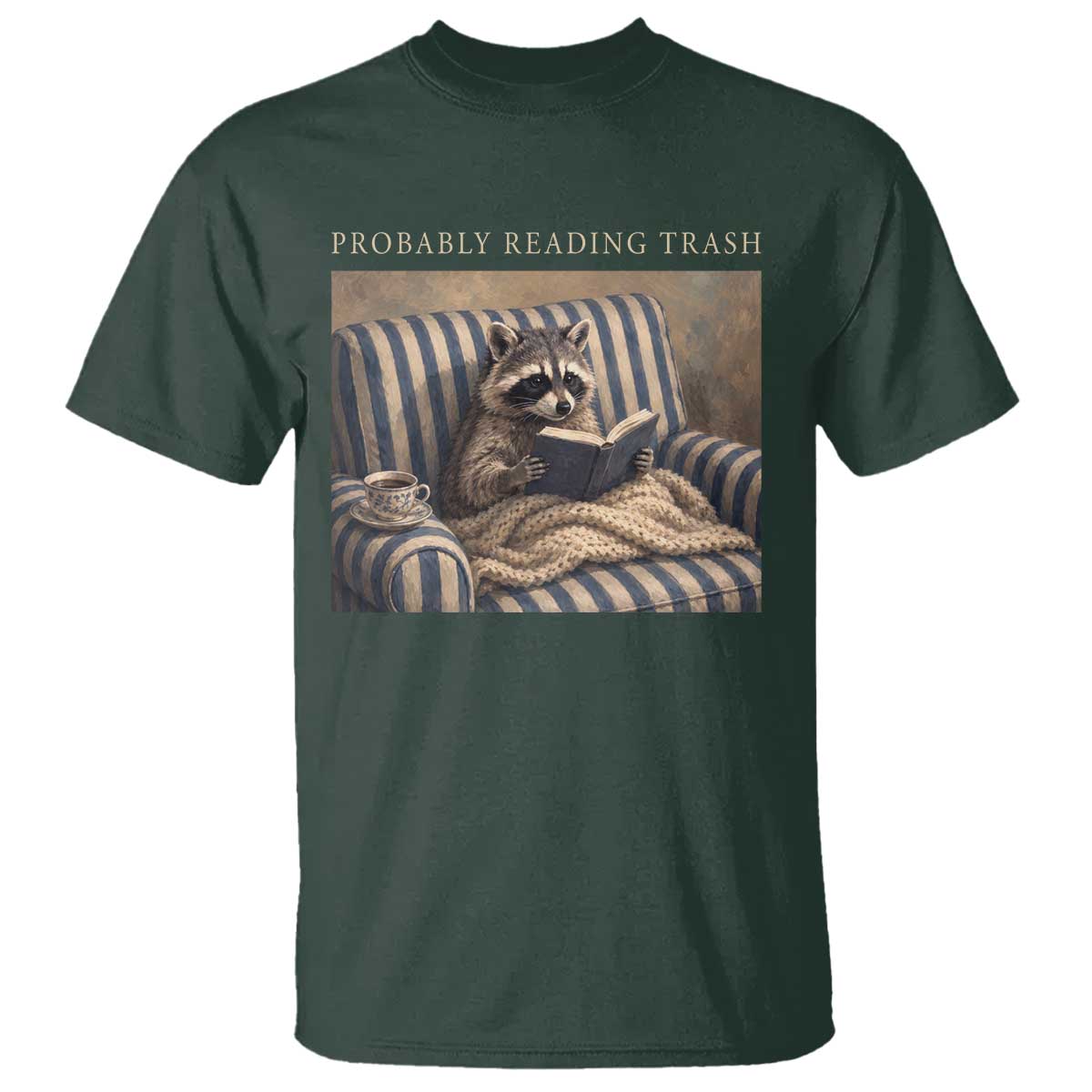 Funny Raccoon Book Lover T Shirt Probably Reading Trash Bookworms Teachers TS11 Dark Forest Green Print Your Wear