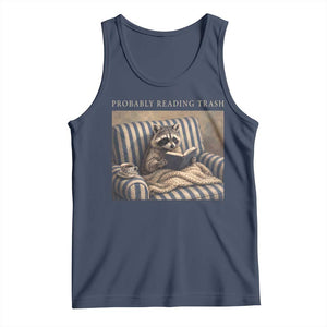 Funny Raccoon Book Lover Tank Top Probably Reading Trash Bookworms Teachers TS11 Navy Print Your Wear