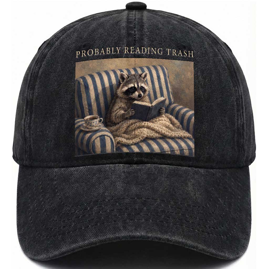 Funny Raccoon Book Lover Washed Cotton Baseball Cap Probably Reading Trash Bookworms Teachers TS11 Print Your Wear